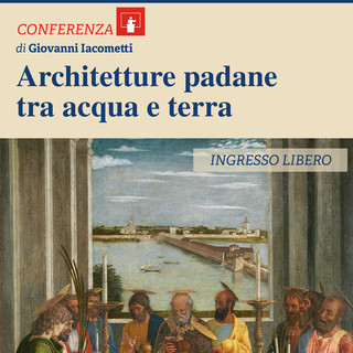 Vigevano: &quot;Architetture padane tra acqua e terra&quot;, nella sala dell'Affresco del castello Sforzesco