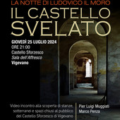 Vigevano, al Castello Sforzesco la &quot;Notte di Ludovico il Moro&quot; con il &quot;video incontro &quot;il Castello Svelato&quot;