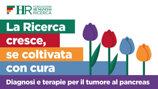 21 novembre giornata internazionale contro il tumore al pancreas, le iniziative dell'Humanitas di Rozzano