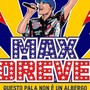 Max (Pezzali) Forever, al via stasera dal Forum: tutti sold out